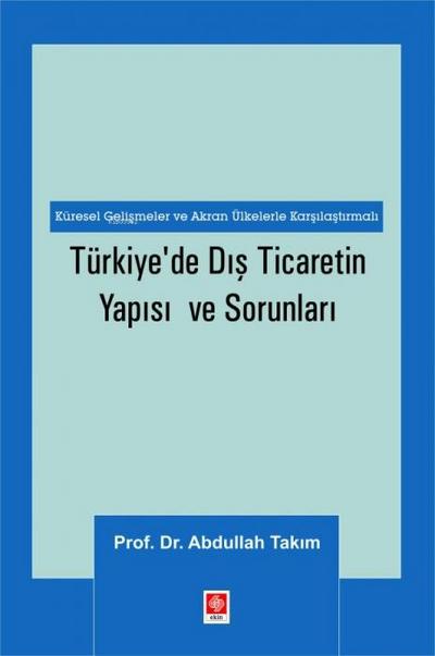 Türkiyede Dis Ticaretin Yapisi ve Sorunlari