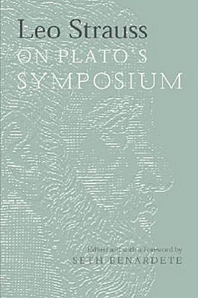 Leo Strauss on Plato’s Symposium