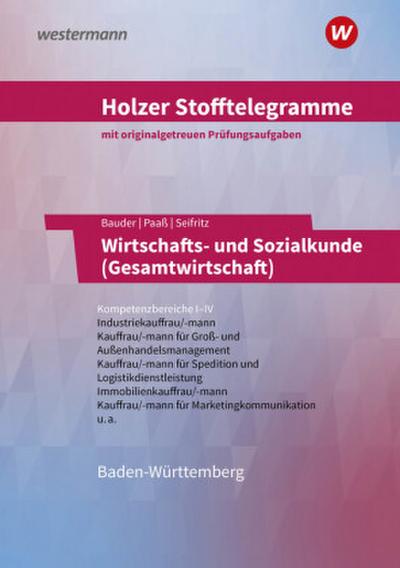 Holzer Stofftelegramme Baden-Württemberg - Wirtschafts- und Sozialkunde (Gesamtwirtschaft)