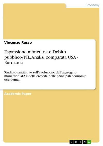 Espansione monetaria e Debito pubblico/PIL. Analisi comparata USA - Eurozona