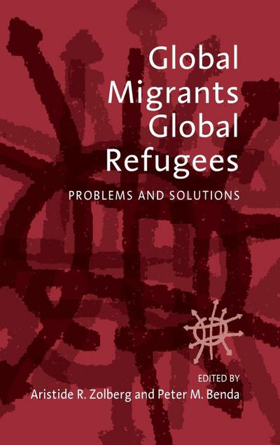 Global Migrants, Global Refugees