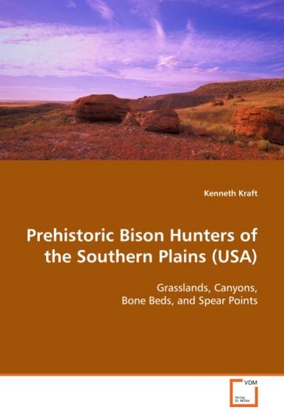 Prehistoric Bison Hunters of the Southern Plains  (USA)