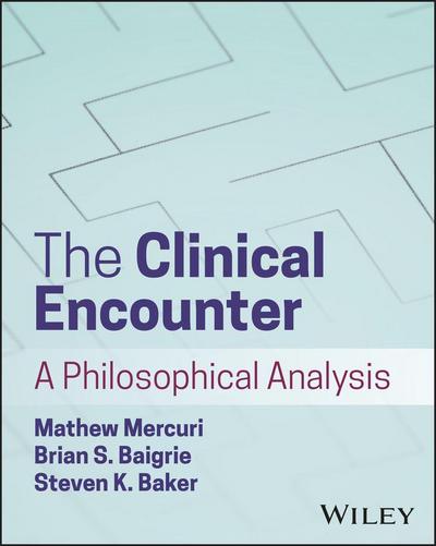 The Clinical Encounter: A Philosophical Analysis