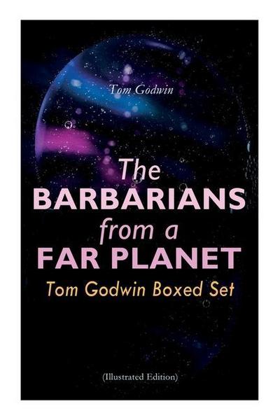 The Barbarians from a Far Planet