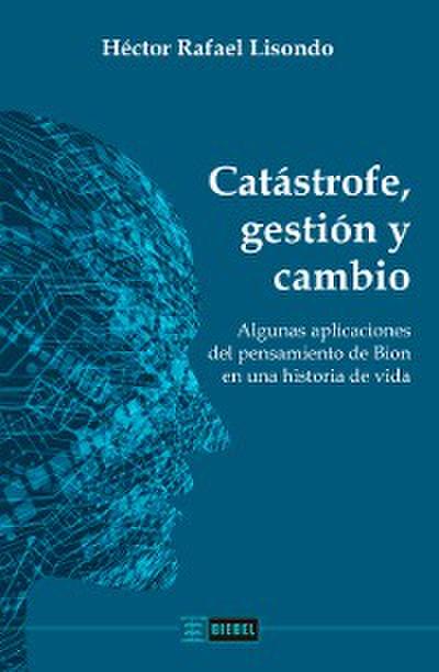 Catástrofe, gestión y cambio