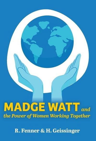 Madge Watt and the Power of Women Working Together