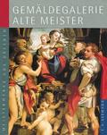 Gemäldegalerie Alte Meister. Deutsche Ausgabe: Meisterwerke aus Dresden
