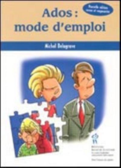 Ados: mode d’emploi