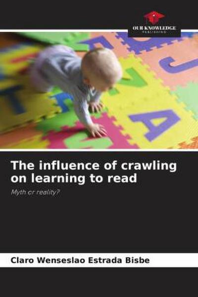 The influence of crawling on learning to read