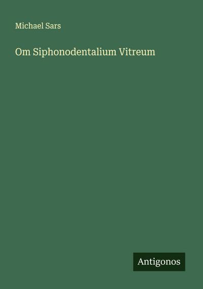 Om Siphonodentalium Vitreum