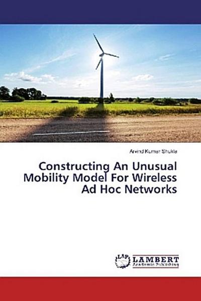 Constructing An Unusual Mobility Model For Wireless Ad Hoc Networks