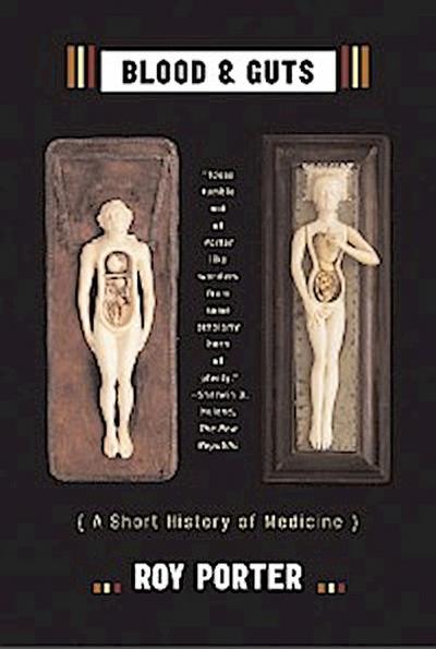 Blood and Guts: A Short History of Medicine