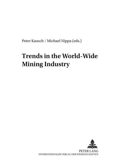 Trends in the World-Wide Mining Industry