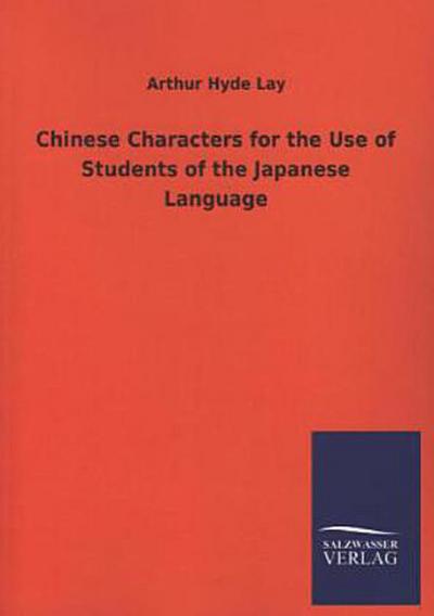 Chinese Characters for the Use of Students of the Japanese Language