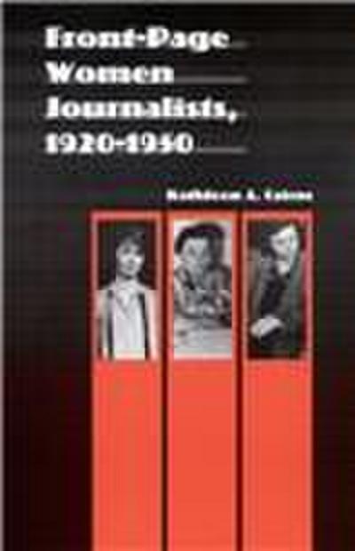 Front-Page Women Journalists, 1920-1950
