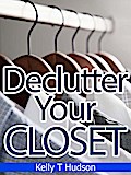 Declutter Your Closet: Organize it in no time