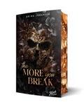 The more you break - Mit wunderschönem limitierten