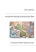 Emotionale Heilung mit Duftölen