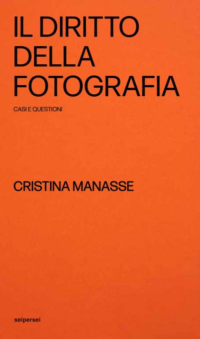 Il diritto della fotografia, casi e questioni