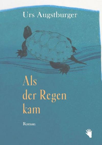 Als der Regen kam