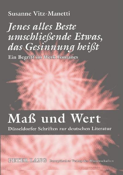 ’Jenes alles Beste umschließende Etwas, das Gesinnung heißt’