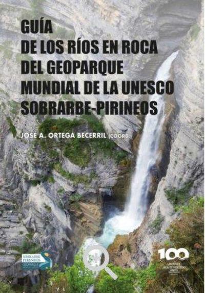 Gu?a de los r?os en roca del Geoparque Mundial de la Unesco Sobrarbe-Pirineos