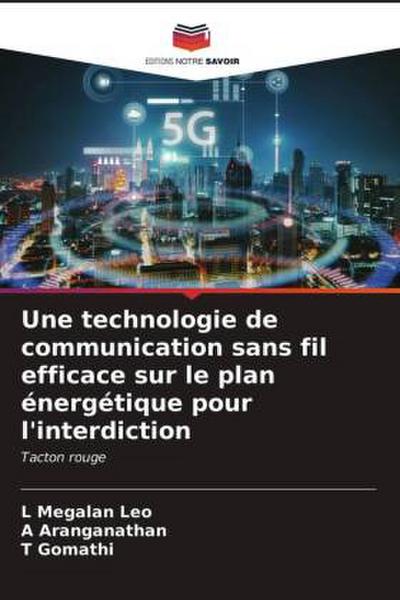 Une technologie de communication sans fil efficace sur le plan énergétique pour l’interdiction