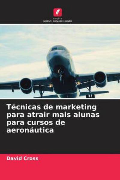 Técnicas de marketing para atrair mais alunas para cursos de aeronáutica