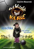 Die Wilden Kerle - Buch 9: Joschka, die siebte Kavallerie