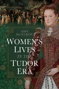 Women’s Lives in the Tudor Era