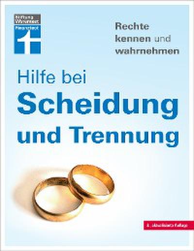 Hilfe bei Scheidung und TrennungHilfe bei Scheidung und Trennung - Scheidungsverfahren und Kosten - Irrtümer vermeiden - Finanzfragen klären - Mit verschiedenen Fallbeispielen