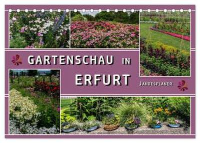 Gartenschau in Erfurt (Tischkalender 2026 DIN A5 quer), CALVENDO Monatskalender
