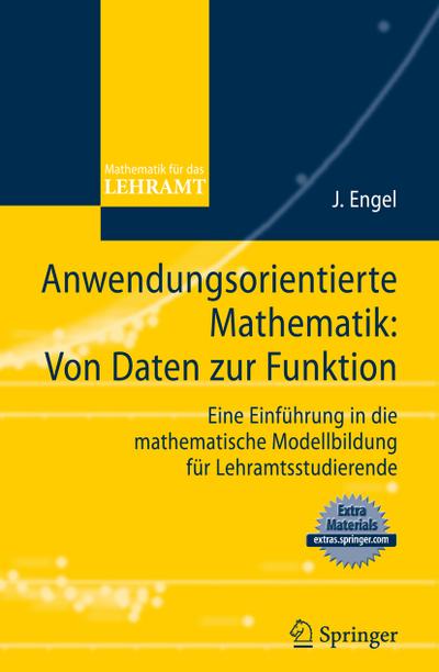 Anwendungsorientierte Mathematik: Von Daten zur Funktion.