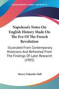 Napoleon’s Notes On English History Made On The Eve Of The French Revolution