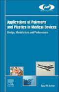 Applications of Polymers and Plastics in Medical Devices