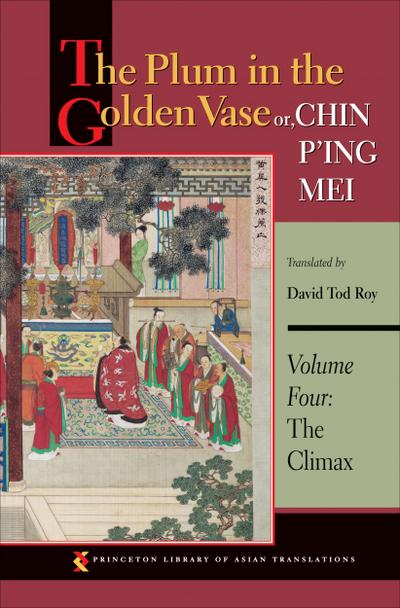 Plum in the Golden Vase or, Chin P’ing Mei, Volume Four