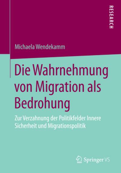 Die Wahrnehmung von Migration als Bedrohung