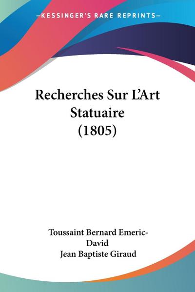 Recherches Sur L’Art Statuaire (1805)