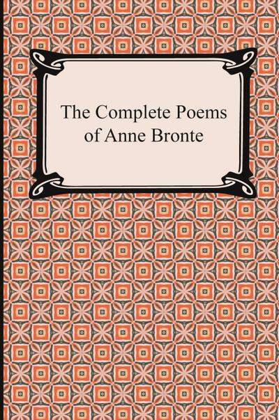 The Complete Poems of Anne Bronte