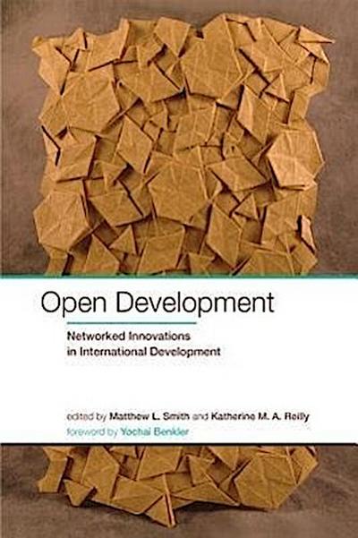 Open Development: Networked Innovations in International Development