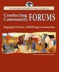 The Wilder Nonprofit Field Guide to Conducting Community Forums