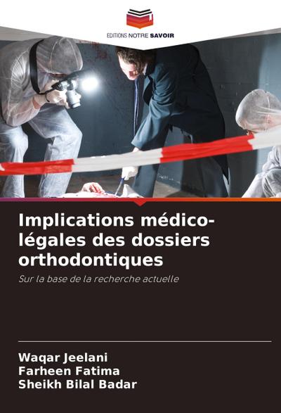Implications médico-légales des dossiers orthodontiques