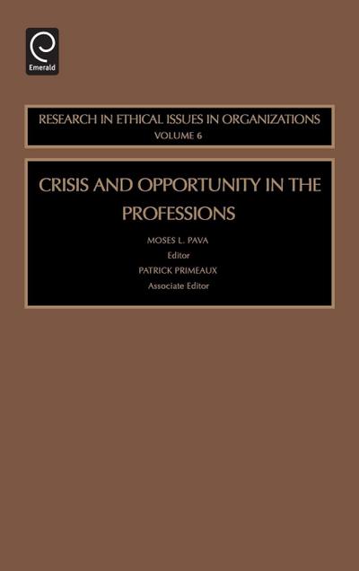 Crisis and Opportunity in the Professions
