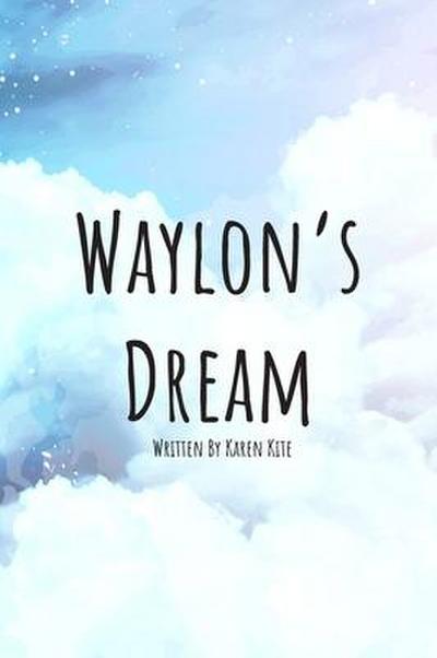 Waylon’s Dream