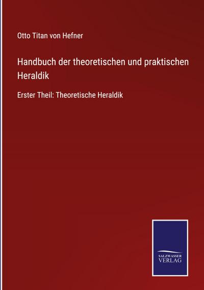 Handbuch der theoretischen und praktischen Heraldik