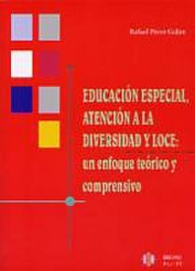 Educación especial, atención a la diversidad y LOCE : un enfoque teórico y comprensivo