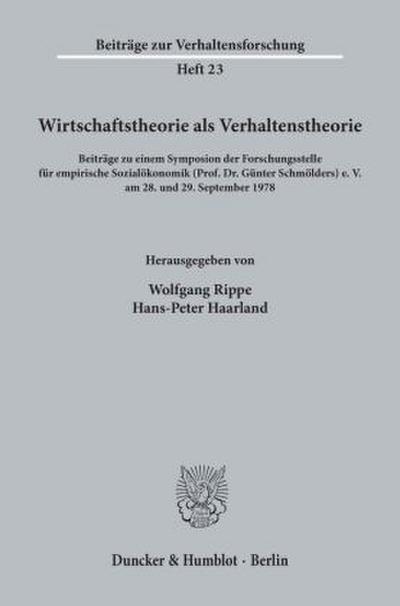 Wirtschaftstheorie als Verhaltenstheorie.