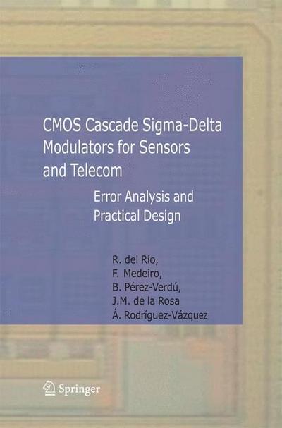 CMOS Cascade Sigma-Delta Modulators for Sensors and Telecom