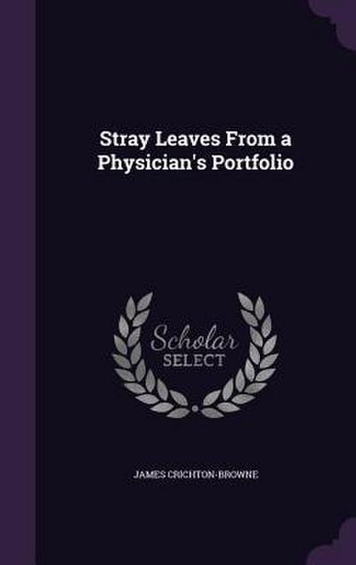 Stray Leaves From a Physician’s Portfolio
