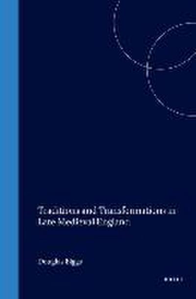 Traditions and Transformations in Late Medieval England